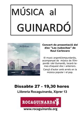 Presentació del darrer disc del cantautor d’origen argentí i veí de l’Empordà Raul Carlevaro | Cooperativa Cultural Rocaguinarda