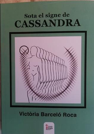 Amics i amigues de la lectura: Sota el signe de Cassandra, de Victòria Barcelò Roca | Cooperativa Cultural Rocaguinarda