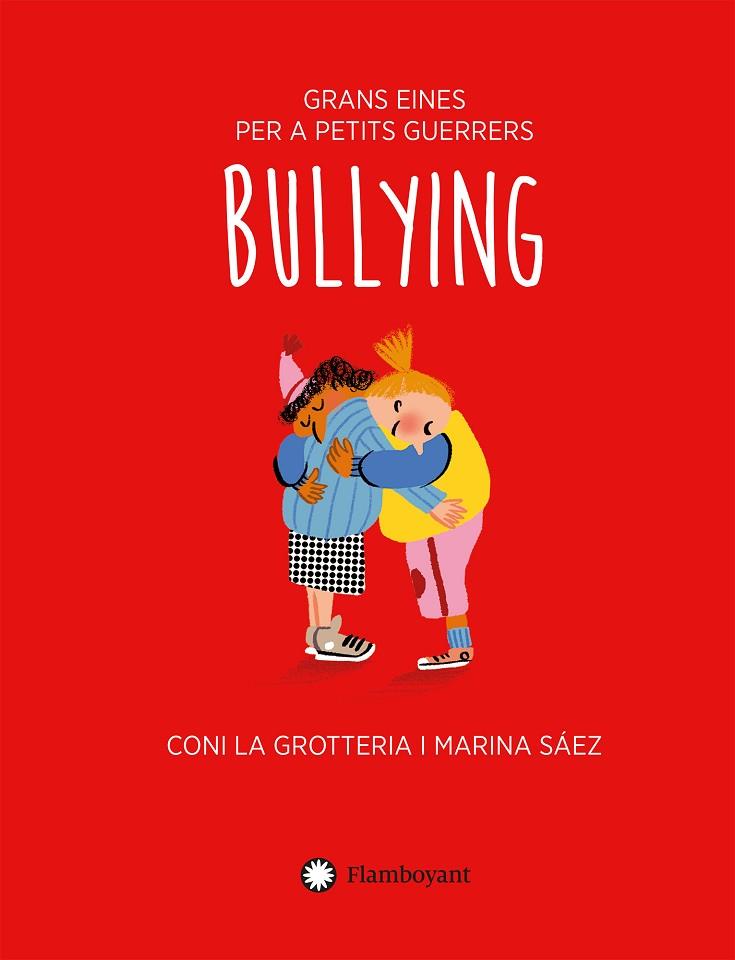 BULLYING (CAT) | 9788418304842 | LA GROTTERIA, CONI | Cooperativa Cultural Rocaguinarda