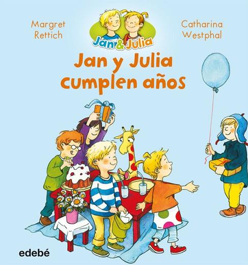 JAN Y JULIA CUMPLEN AÑOS | 9788468327679 | RETTICH, MARGRET/NACIONALIDAD: ALEMANA | Cooperativa Cultural Rocaguinarda