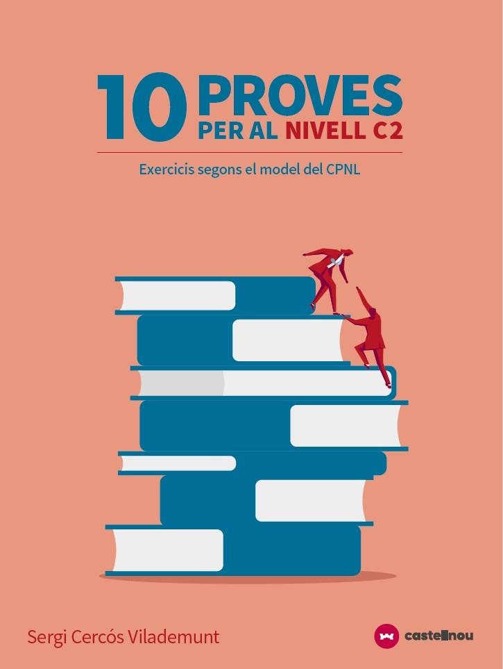 10 PROVES PER AL NIVELL C2 (TIPUS LES PROVES DEL CPNL) | 9788417406387 | CASTELLNOU | Cooperativa Cultural Rocaguinarda