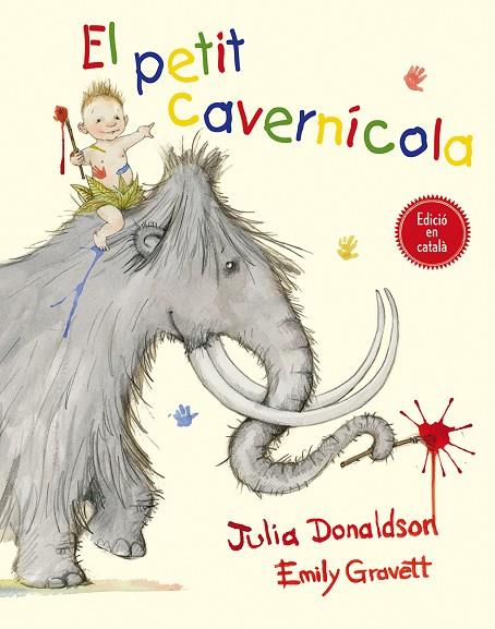 PETIT CAVERNÍCOLA, EL  | 9788491450153 | DONALDSON, JULIA | Cooperativa Cultural Rocaguinarda