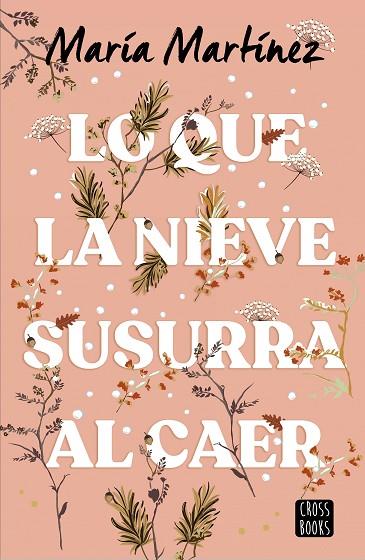 LO QUE LA NIEVE SUSURRA AL CAER | 9788408278788 | MARTÍNEZ, MARÍA | Cooperativa Cultural Rocaguinarda