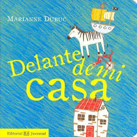 DELANTE DE MI CASA | 9788426137661 | DUBUC, MARIANNE | Cooperativa Cultural Rocaguinarda