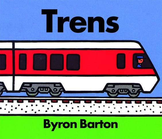 TRENS | 9788418900839 | BARTON, BYRON | Cooperativa Cultural Rocaguinarda