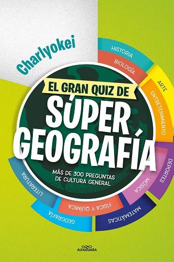 GRAN QUIZ DE SÚPER GEOGRAFÍA, EL | 9788419366436 | CHARLYOKEI | Cooperativa Cultural Rocaguinarda