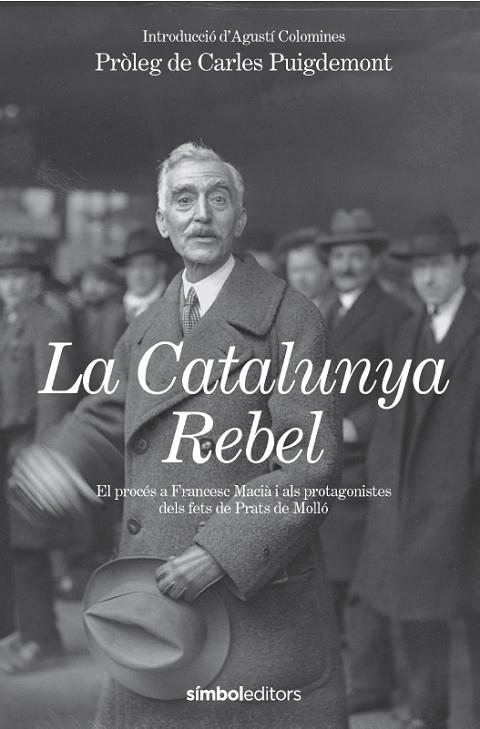 CATALUNYA REBEL, LA | 9788418696602 | ESTAT CATALÀ/COLOMINES I COMPANYS, AGUSTÍ | Cooperativa Cultural Rocaguinarda