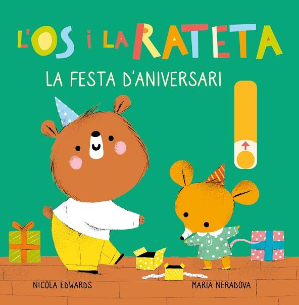 FESTA D'ANIVERSARI, LA (L'ÓS I LA RATETA. MANS PETITONES) | 9788448857257 | EDWARDS, NICOLA/NERADOVA, MARIA | Cooperativa Cultural Rocaguinarda