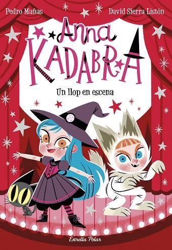ANNA KADABRA 9. UN LLOP EN ESCENA | 9788413892047 | MAÑAS, PEDRO | Cooperativa Cultural Rocaguinarda