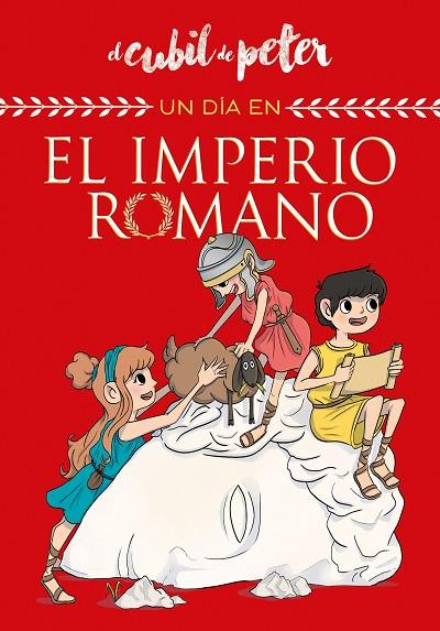 DÍA EN... EL IMPERIO ROMANO, UN (UN DÍA EN...) | 9788420441061 | EL CUBIL DE PETER | Cooperativa Cultural Rocaguinarda