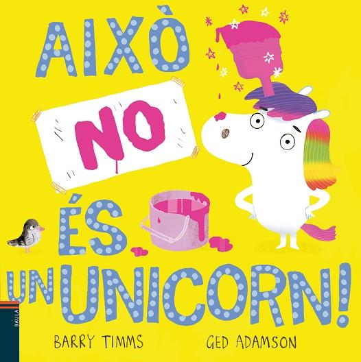 AIXÒ NO ÉS UN UNICORN! | 9788447949328 | TIMMS, BARRY | Cooperativa Cultural Rocaguinarda