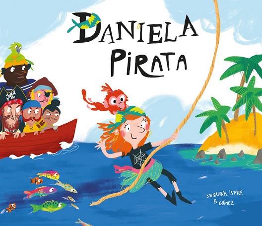 DANIELA PIRATA | 9788417123116 | SUSANNA ISERN | Cooperativa Cultural Rocaguinarda