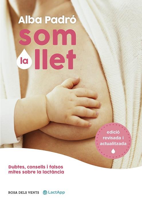 SOM LA LLET (EDICIÓ REVISADA I ACTUALITZADA) | 9788418062711 | PADRÓ, ALBA | Cooperativa Cultural Rocaguinarda