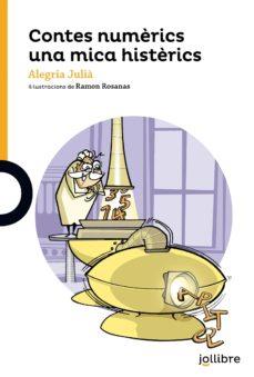 CONTES NUMÈRICS UNA MICA HISTÈRICS | 9788416661183 | JULIÀ, ALEGRIA | Cooperativa Cultural Rocaguinarda