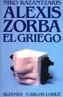 ALEXIS ZORBA EL GRIEGO | 9788420600857 | KAZANTZAKIS, NIKOS | Cooperativa Cultural Rocaguinarda