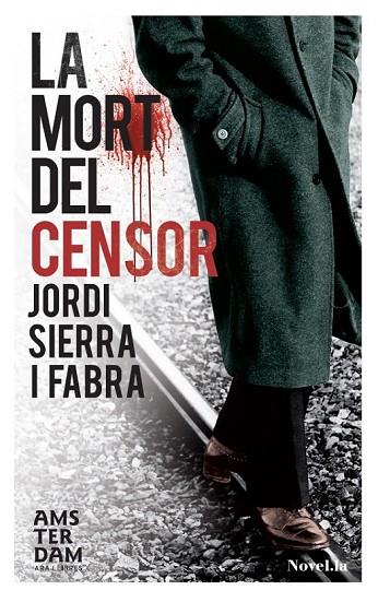 LA MORT DEL CENSOR | 9788415645122 | SIERRA I FABRA, JORDI | Cooperativa Cultural Rocaguinarda