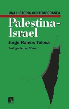 HISTORIA CONTEMPORÁNEA DE PALESTINA-ISRAEL, UNA | 9788413528939 | RAMOS TOLOSA, JORGE | Cooperativa Cultural Rocaguinarda