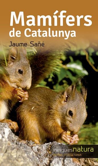 MAMÍFERS DE CATALUNYA | 9788490344811 | SAÑÉ PONS, JAUME | Cooperativa Cultural Rocaguinarda
