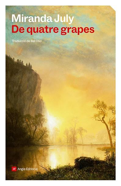 DE QUATRE GRAPES | 9788410112926 | JULY, MIRANDA | Cooperativa Cultural Rocaguinarda