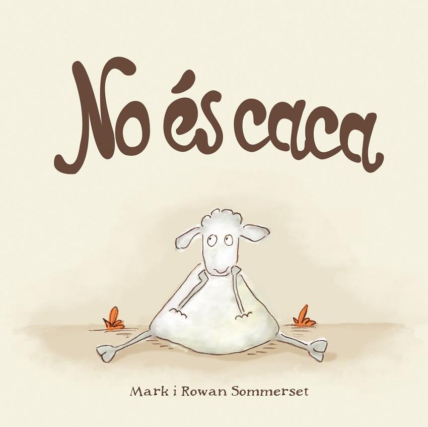 NO éS CACA | 9788424661571 | SOMMERSET, MARK/SOMMERSET, ROWAN | Cooperativa Cultural Rocaguinarda