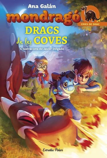 MONDRAGó. DRACS DE LES COVES | 9788491373278 | GALáN, ANA | Cooperativa Cultural Rocaguinarda