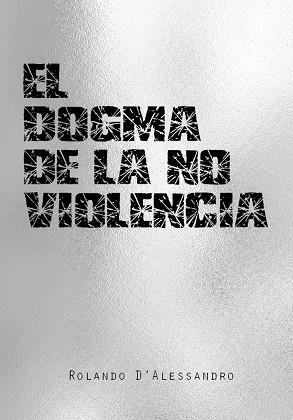 DOGMA DE LA NO VIOLENCIA, EL | 9788416553211 | Cooperativa Cultural Rocaguinarda