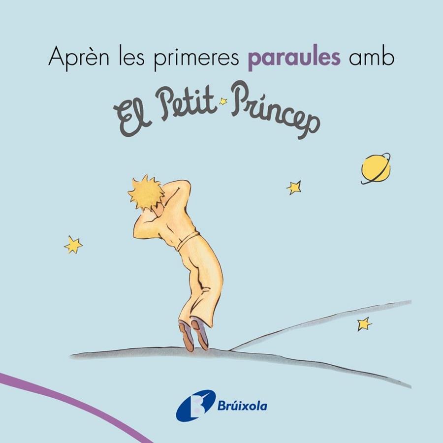 APRÈN LES PRIMERES PARAULES AMB EL PETIT PRÍNCEP | 9788499069418 | DE SAINT-EXUPÉRY, ANTOINE | Cooperativa Cultural Rocaguinarda