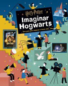 HARRY POTTER: IMAGINAR HOGWARTS | 9788467933642 | STOLLER, BRYAN MICHAEL | Cooperativa Cultural Rocaguinarda