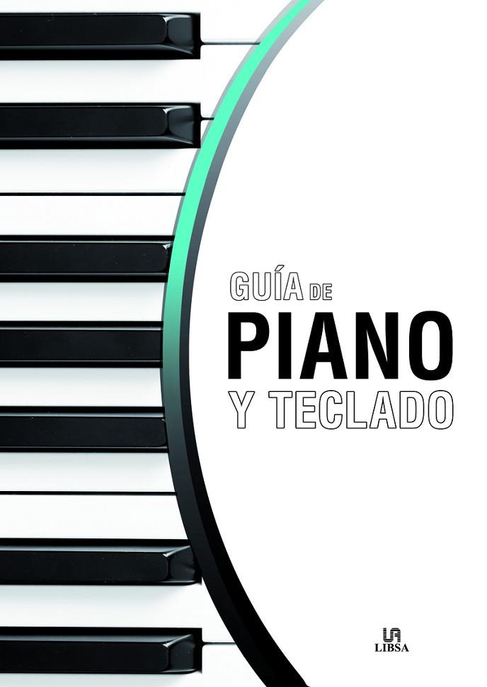 GUÍA DE PIANO Y TECLADO | 9788466237390 | BERZAL PASCUAL, JOSÉ ANTONIO/EQUIPO EDITORIAL | Cooperativa Cultural Rocaguinarda