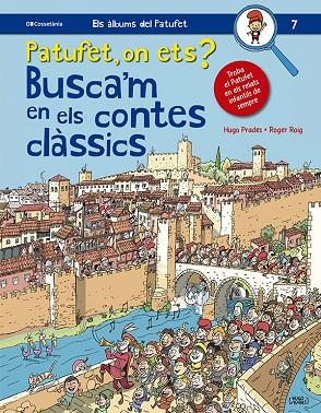 PATUFET, ON ETS? BUSCA'M EN ELS CONTES CLÀSSICS | 9788413562643 | ROIG CÉSAR, ROGER | Cooperativa Cultural Rocaguinarda