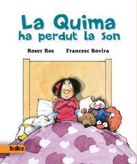 QUIMA HA PERDUT LA SON, LA | 9788416003341 | ROSER ROIG I FRANCESC ROVIRA | Cooperativa Cultural Rocaguinarda