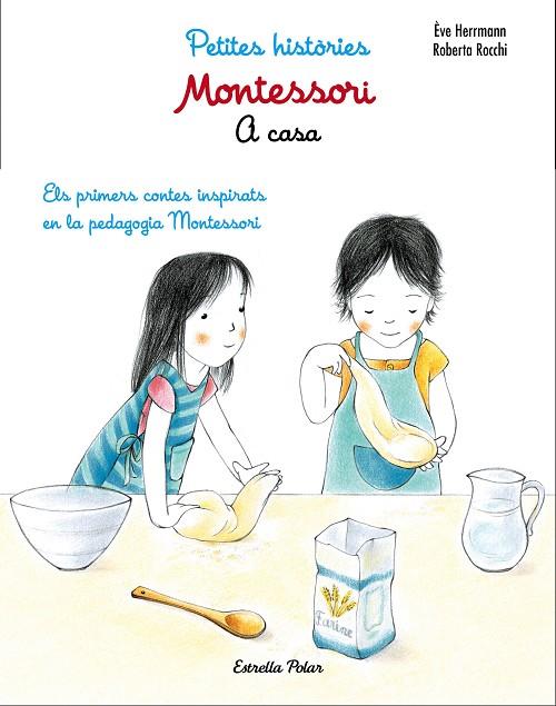 PETITES HISTÒRIES MONTESSORI A CASA | 9788491371762 | ÈVE HERRMANN/ROBERTA ROCCHI | Cooperativa Cultural Rocaguinarda