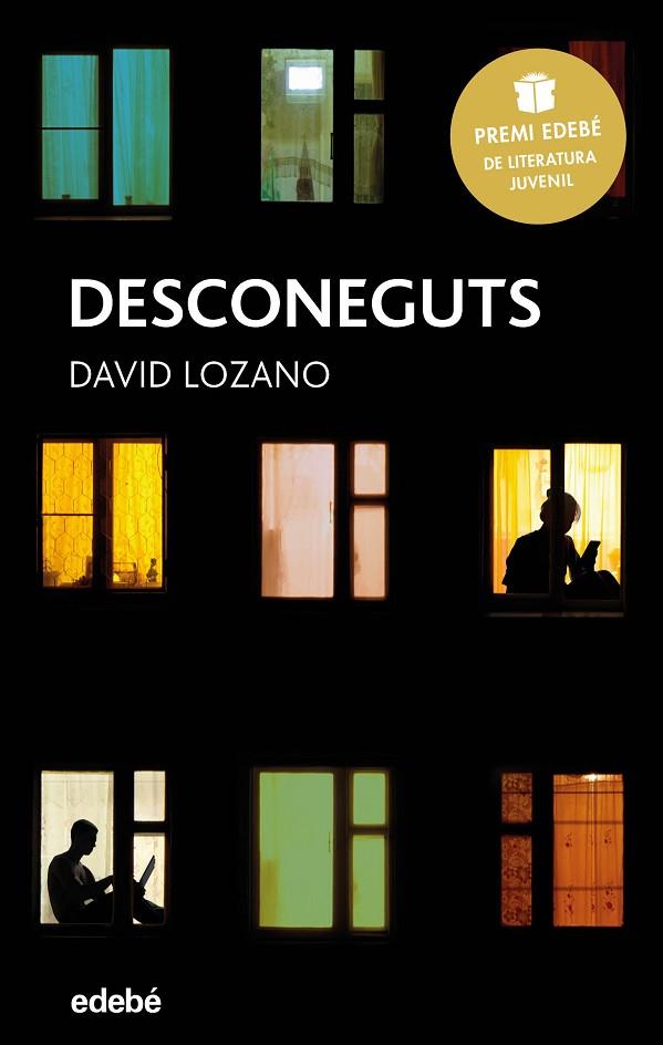 DESCONEGUTS: PREMI EDEBÉ DE LITERATURA JUVENIL 2018 | 9788468334622 | LOZANO GARBALA, DAVID | Cooperativa Cultural Rocaguinarda