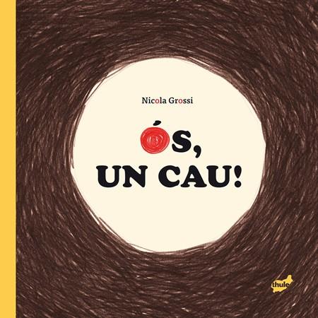 ÓS, QUE CAUS! | 9788415357896 | GROSSI, NICOLA | Cooperativa Cultural Rocaguinarda