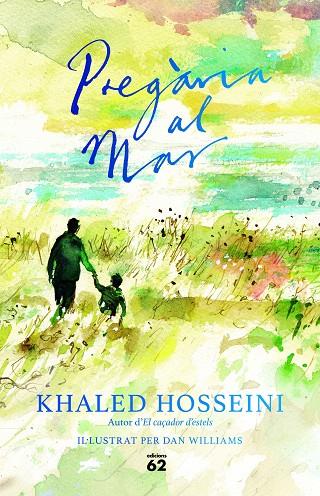 PREGÀRIA AL MAR | 9788429777161 | HOSSEINI, KHALED | Cooperativa Cultural Rocaguinarda