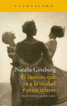 CAMINO QUE VA A LA CIUDAD Y OTROS RELATOS, EL | 9788417346607 | GINZBURG, NATALIA | Cooperativa Cultural Rocaguinarda