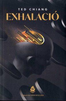 EXHALACIÓ | 9788412057683 | CHIANG, TED | Cooperativa Cultural Rocaguinarda