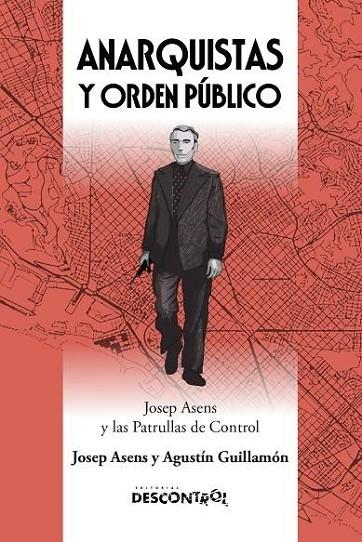 ANARQUISTAS Y ORDEN PÚBLICO | 9788418283833 | ASENS, JOSEP; GUILLAMÓN, AGUSTÍN | Cooperativa Cultural Rocaguinarda