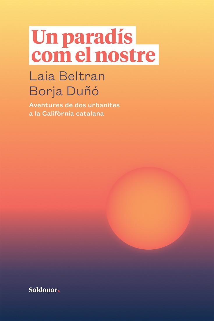 PARADÍS COM EL NOSTRE, UN  | 9788417611866 | BELTRAN, LAIA/DUÑÓ, BORJA | Cooperativa Cultural Rocaguinarda
