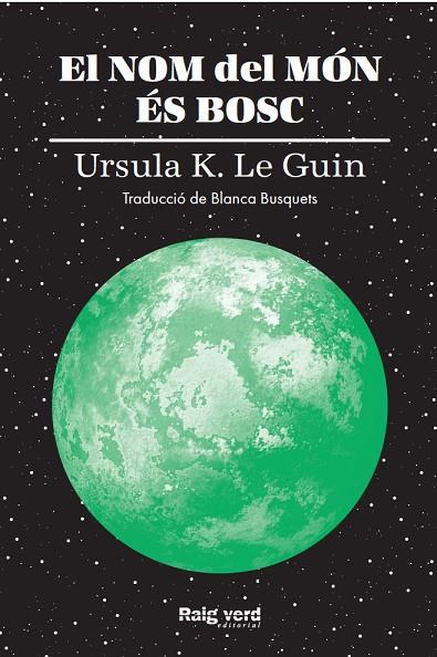 NOM DEL MÓN ÉS BOSC, EL | 9788417925628 | K. LE GUIN, URSULA | Cooperativa Cultural Rocaguinarda