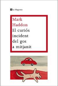 CURIOS INCIDENT DEL GOS A MITJANIT, EL | 9788482649672 | HADDON , MARK | Cooperativa Cultural Rocaguinarda