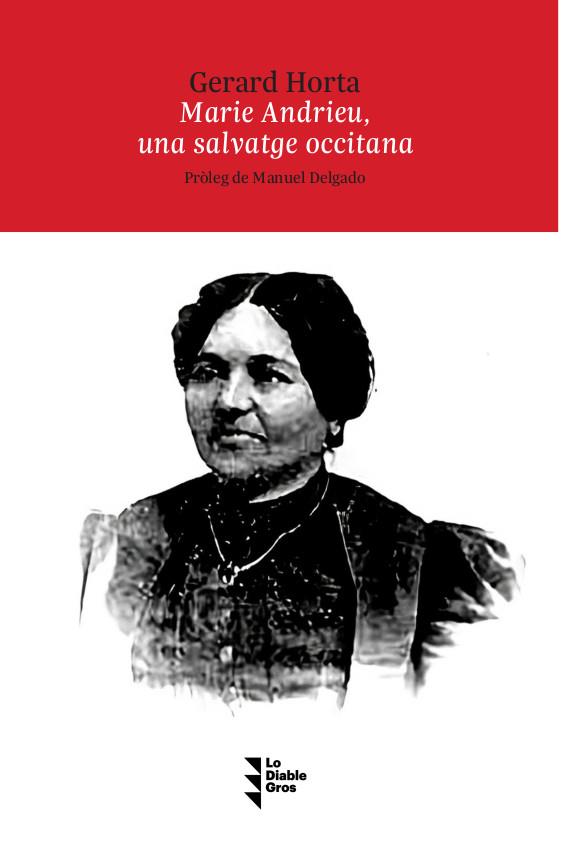 MARIE ANDRIEU, UNA SALVATGE OCCITANA | 9788412564587 | HORTA I CALLEJA, GERARD | Cooperativa Cultural Rocaguinarda