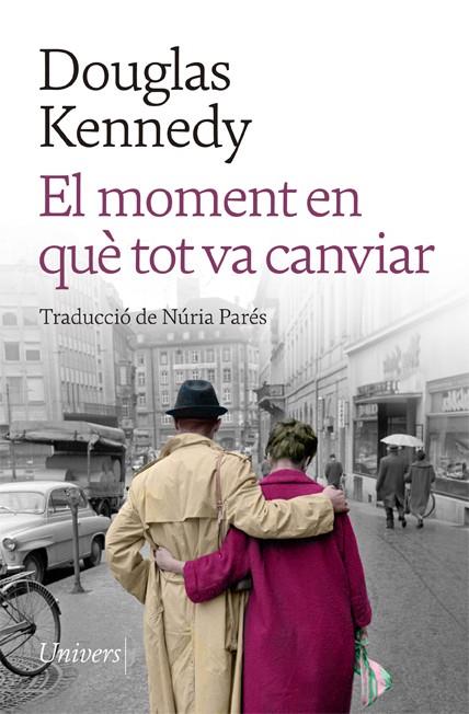 MOMENT EN QUÈ TOT VA CANVIAR, EL | 9788418887208 | KENNEDY, DOUGLAS | Cooperativa Cultural Rocaguinarda