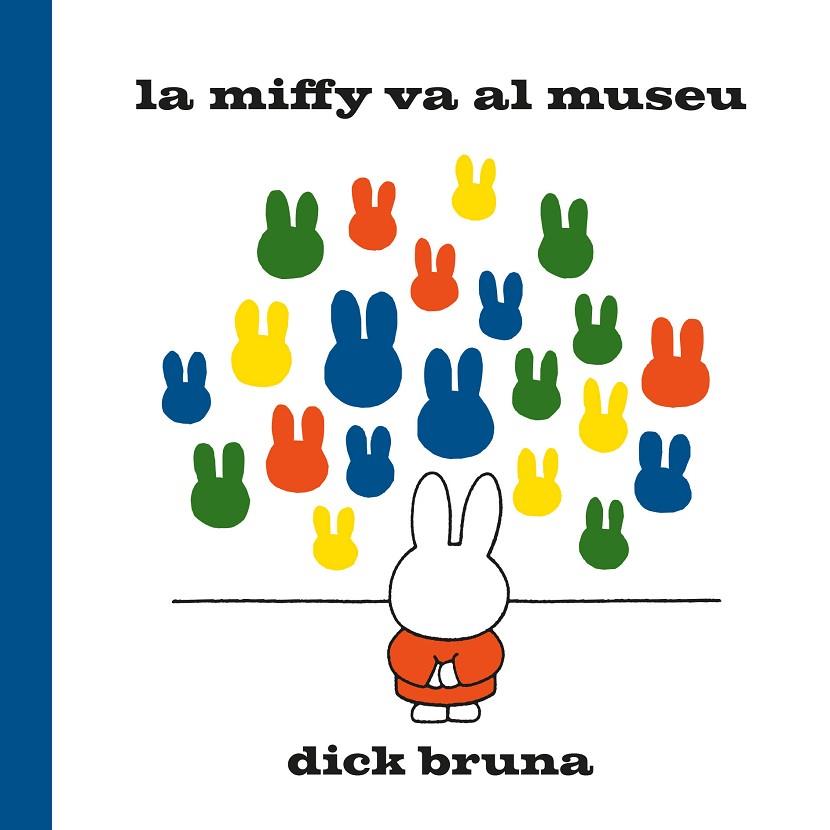 MIFFY VA AL MUSEU, LA | 9788412368529 | BRUNA, DICK | Cooperativa Cultural Rocaguinarda
