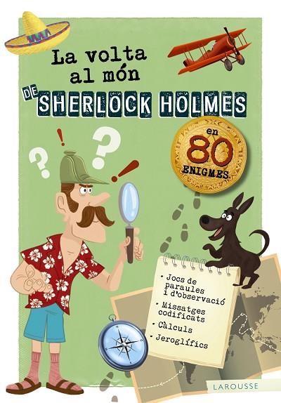 LA VOLTA AL MÓN DE SHERLOCK HOLMES | 9788417720179 | LAROUSSE EDITORIAL | Cooperativa Cultural Rocaguinarda