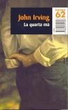 QUARTA MA,LA | 9788429751758 | IRVING, JOHN | Cooperativa Cultural Rocaguinarda