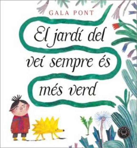 JARDÍ DEL VEÍ SEMPRE ÉS MÉS VERD, EL | 9788410025363 | PONT, GALA | Cooperativa Cultural Rocaguinarda