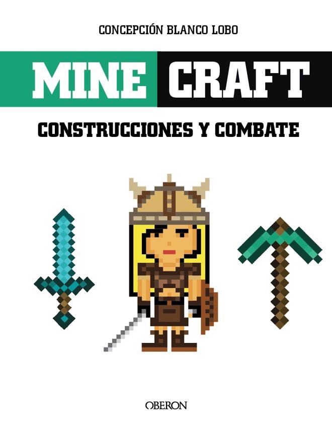 MINECRAFT. CONSTRUCCIONES Y COMBATES | 9788441537316 | BLANCO LOBO, CONCEPCIÓN | Cooperativa Cultural Rocaguinarda