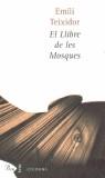 LLIBRE DE LES MOSQUES, EL | 9788484370215 | TEIXIDOR, EMILI | Cooperativa Cultural Rocaguinarda