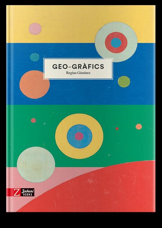 GEO-GRAFICS | 9788417374785 | GIMÉNEZ, REGINA | Cooperativa Cultural Rocaguinarda